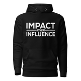 Impact Over Influence Hoodie