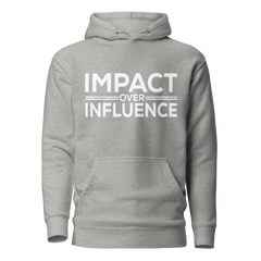 Impact Over Influence Hoodie
